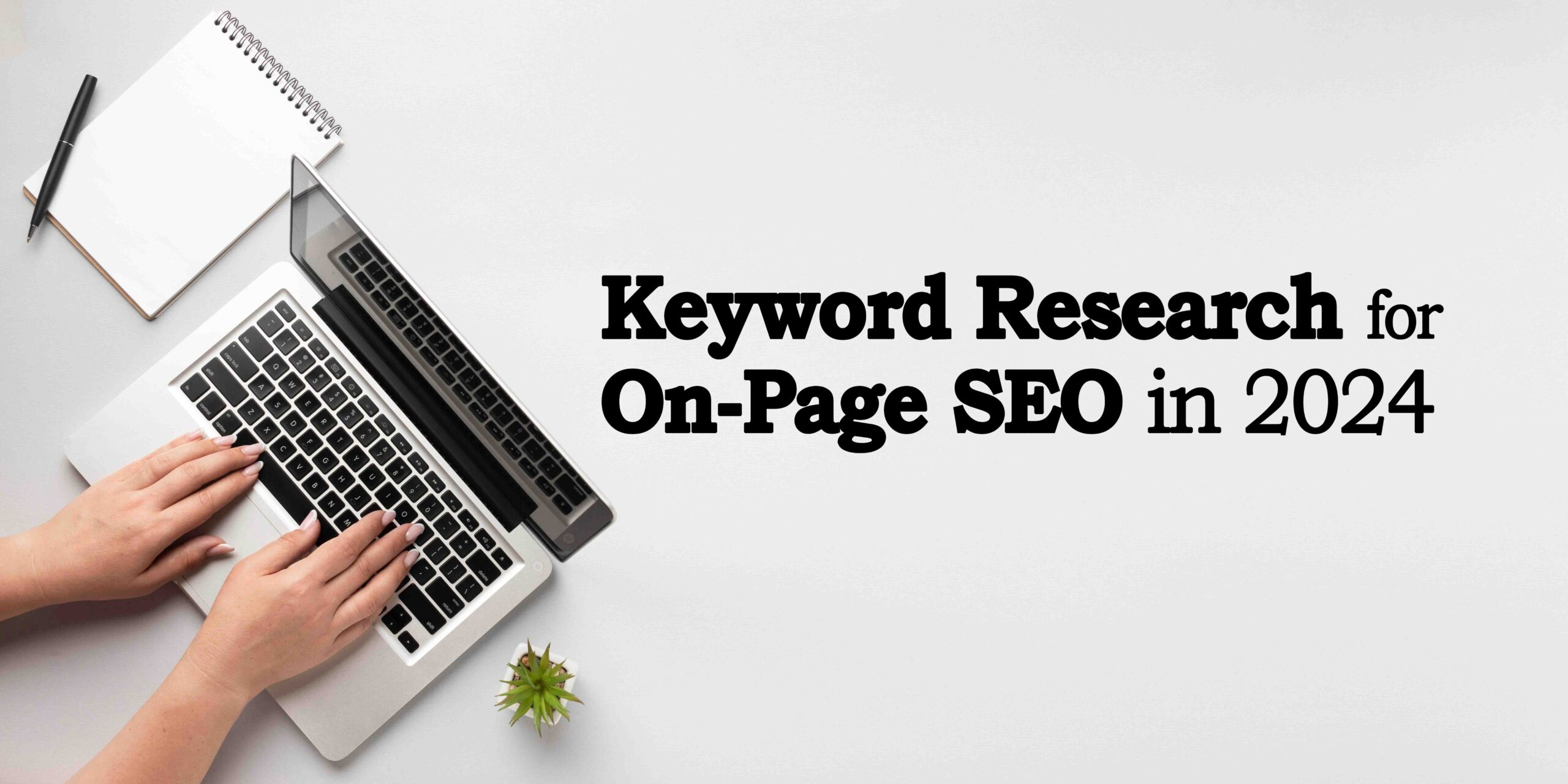 Keyword Research for On-Page SEO in 2024